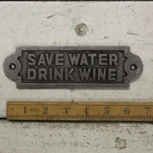 Save Water Drink Wine Plaque – Cast Antique Iron 180mm
